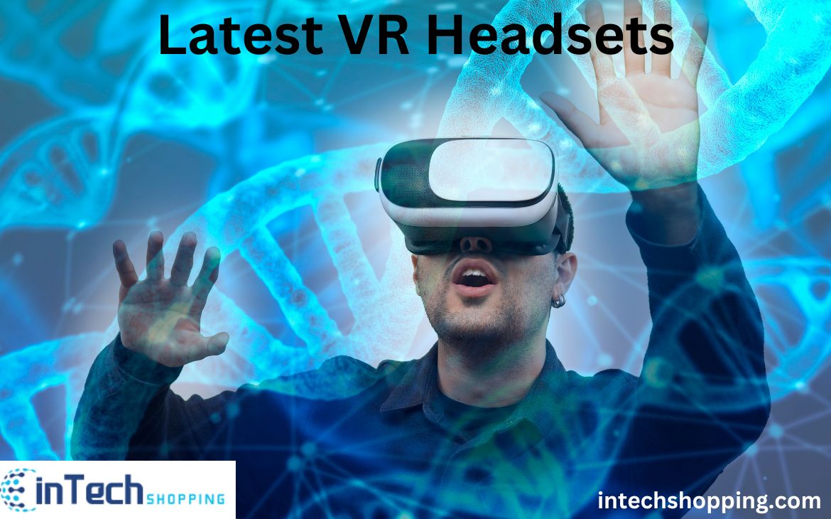 Latest VR Headsets