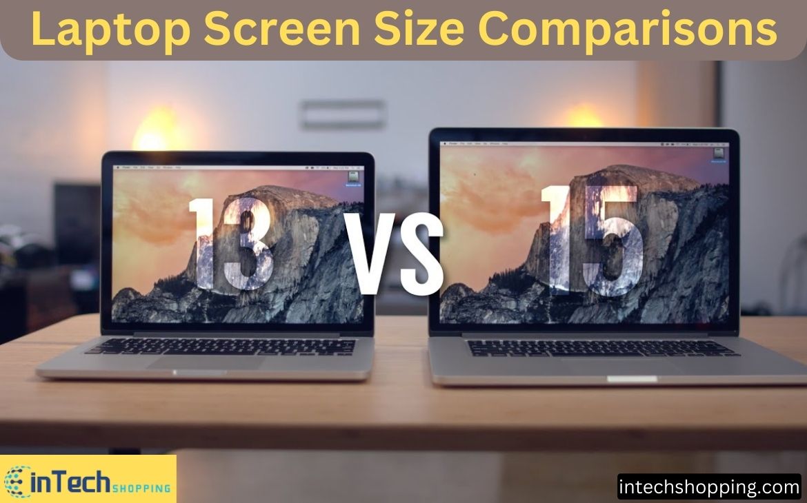 Laptop screen size comparisons